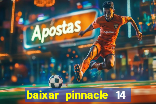 baixar pinnacle 14 via torrent